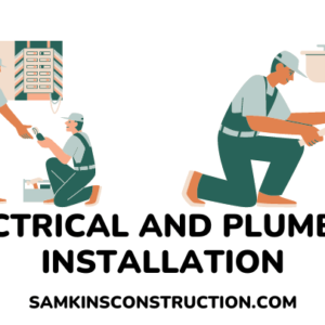 Electrical and plumbing work