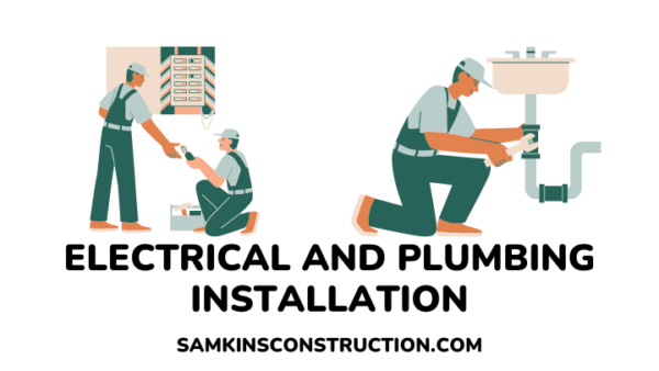 Electrical and plumbing work
